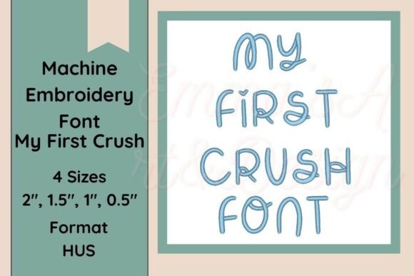 My First Crush HUS Embroidery Font Review